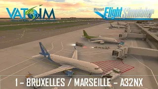 Flight Simulator | FR | VATSIM | 1 : Bruxelles - Marseille / A32NX