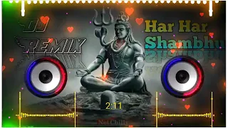 Har Har Shambhu Dj Remix हर हर शंभू New Trending Song