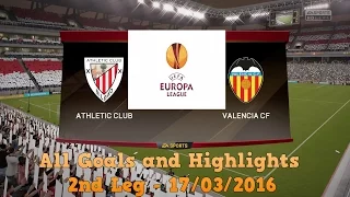 Valencia CF vs Athletic Bilbao 2-1 All Goals and Highlights 2nd Leg Europa League 17/03/2016