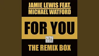 For You (feat. Michael Watford) (Jamie Lewis Demo Mix)