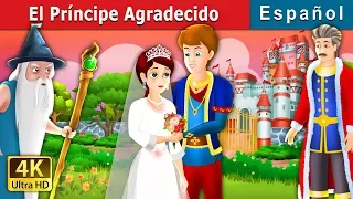 El Príncipe Agradecido | The Grateful Prince Story in Spanish | @SpanishFairyTales