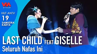 YOUTUBE LAST CHILD feat GISELLE   Seluruh Nafas Ini