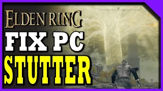 How To Eliminate Stutter on Elden Ring for PC | Improve Performance | Elden Ring PC Mods