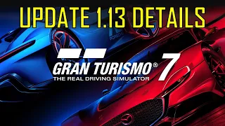 Gran Turismo 7 Update 1.13 | IMPORTANT Things You Need to Know