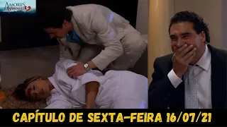 Amores Verdadeiros - SEXTA-FEIRA - 16/07/21 - Capítulo 115 - Resumo da Novela Amores Verdadeiros