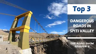 The Road Show | Top 3 dangerous roads of Spiti Valley