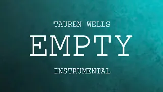 Tauren Wells - Empty (Instrumental/Karaoke) with Lyrics