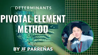 Evaluation of Determinants using Pivotal Element Method - JF Parrenas