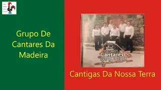 Cantigas Da Nossa Terra. Grupo De Cantares Da Madeira