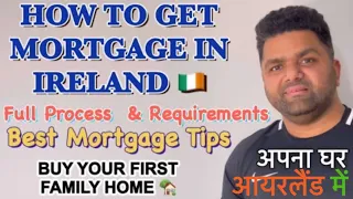 HOW TO GET MORTGAGE IN IRELAND | BUY YOUR FIRST HOME | FULL PROCESS & DOCUMENTS | @IndianPaddy