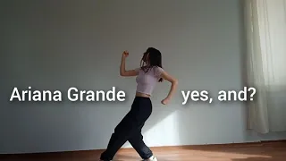 Ariana Grande - yes, and? | Menekşe Eda Avcı Choreography @ArianaGrande