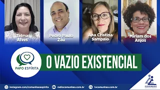 Papo Espírita | #141 - O VAZIO EXISTENCIAL - Pedro Paulo Záu