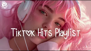 Tiktok Hits 2024 Playlist 🍉🍉 Best Songs On Tiktok ~ Viral Songs Playlist