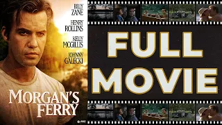 Morgan's Ferry (2001) Billy Zane | Kelly McGillis - Crime Drama HD