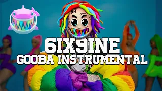 6ix9ine - Gooba Official Instrumental W/(FREE DOWNLOAD LINK)