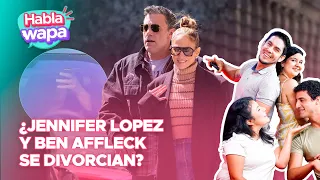Ben Affleck y Jennifer Lopez en crisis matrimonial: La separación sería inminente | Habla Wapa