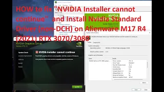 How to MOD INF “NVIDIA Installer cannot continue ”+install Standard driver  AlienwareM17R4 - Win11