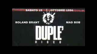 1994.10.15 DUPLE' -  Roland Brant - Mad Bob