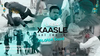 MUSALSALKA LABA XAASLE | XALQADA 5AAD | PART TWO