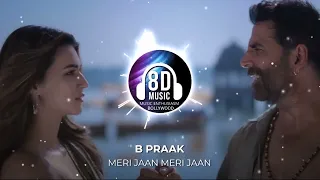 Meri Jaan Meri Jaan(8D AUDIO) - Bachchan Pandey | Music Enthusiasm Bollywood
