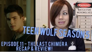 Teen Wolf Season 5 Episode 11 "The Last Chimera" Recap & Review