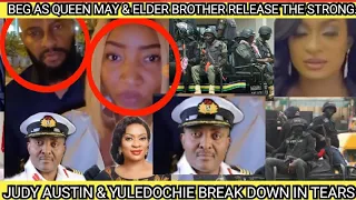 JUDY AUSTIN & YULEDOCHIE BREAK DOWN IN TEARS & BEG AS QUEEN MAY & ELDER BROTHER RELEASE STRONG PR00F