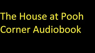 The House at Pooh Corner Unabridged Audiobook