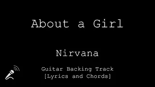 Nirvana - About a Girl - VOCALS - Guitar Backing Track