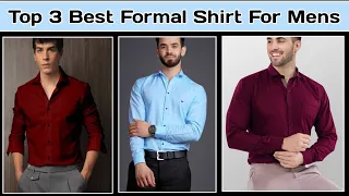 Top 3 Best Formal Shirts For Mens | Best Formal Shirts For Mens Under 1000 | Best Mens Shirts 2024