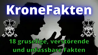 KroneFakten - 18 gruselige, verstörende und unfassbare Fakten