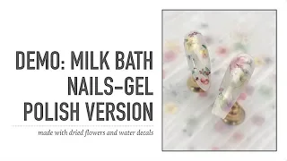 Milk Bath Nails- Gel Polish Version