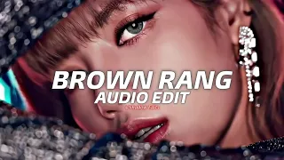 brown rang『edit audio』