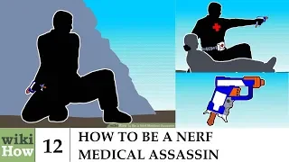 wikiHow: How to be a Nerf Medical Assassin
