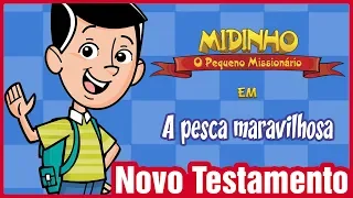 A pesca maravilhosa - Midinho, o Pequeno Missionário