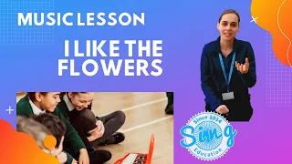 I Like The Flowers | KS1 and KS2 Homeschool Music Lesson from Sing Education