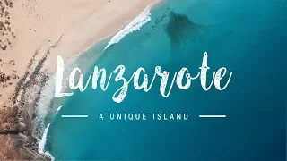 LANZAROTE - A Unique Island