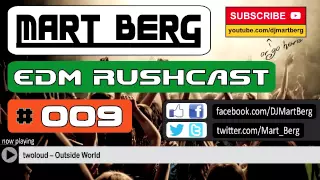 The EDM Rushcast #009 | NEW 2015 House Dance Club MIX | DJ Mart Berg