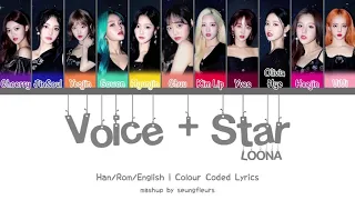 LOONA (이달의 소녀) - Voice + Star MASHUP by seungfleurs | Han/Rom/Eng Colour Coded Lyrics