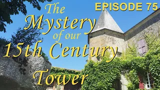 The mystery hidden in our 15th Century Tower