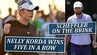 Nelly Korda Wins in 5 Row+2nd Major--Scheffler on Brink-Fairways of Life w Matt Adams-Mon April 22