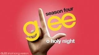 Glee - O Holy Night - Episode Version [Short]