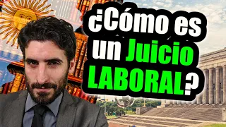 ⚖️¿Cómo es un Juicio Laboral en la Argentina?