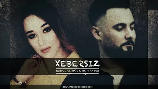 Rubail& Mohira Inji Xebersiz