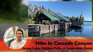 Hike to Cascade Canyon | Jenny Lake Boat Shuttle, Hidden Falls, Inspiration Point, & Cascade Canyon