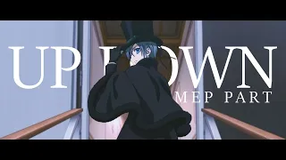 MEP Part || Multifandom || UP DOWN