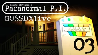 GussDx live / enquête paranormale 03 / conrad stevenson's paranormal p.i