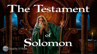 The Testament of Solomon - Full Book - A 31 Pearls Audiobook