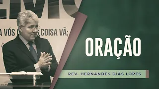 Oração | Pr Hernandes Dias Lopes