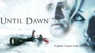 Until Dawn - Let eM In Trophy Guide | Trophée Laisser Emily rester