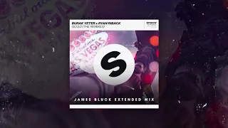 Burak Yeter ft. Ryan Riback - GO 2.0 ( James Bluck extended mix )